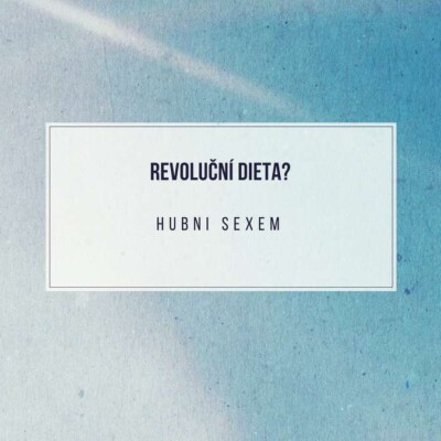 Revoluční dieta? NE! Něco mnohem lepšího!