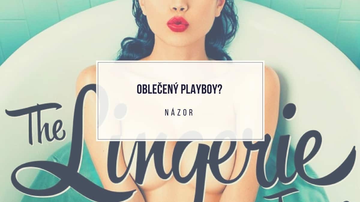 Playboy opět ženy svléká. Mohlo to dopadnout jinak?