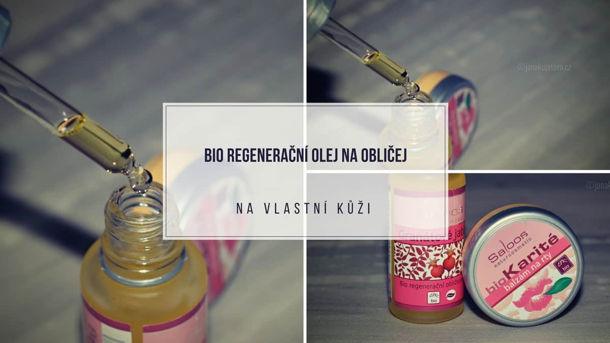 Na vlastní kůži: BIO regenerační olej na obličej