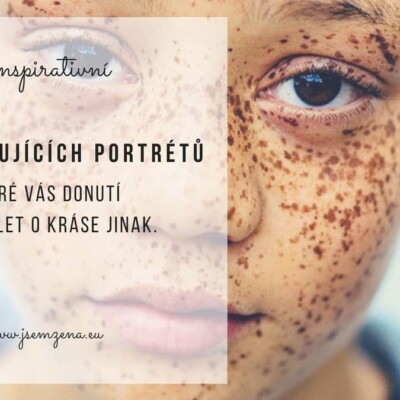 12 fascinujících portrétů, které vás donutí přemýšlet o kráse jinak