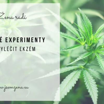 Moje konopné experimenty: Jak vyléčit ekzém