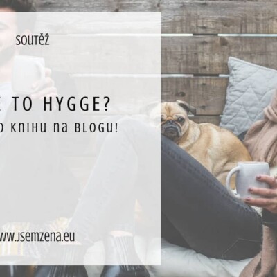 Co je to Hygge? Soutěž o knížku!
